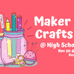 Maker Project at Your School Library (Nov/Dec)